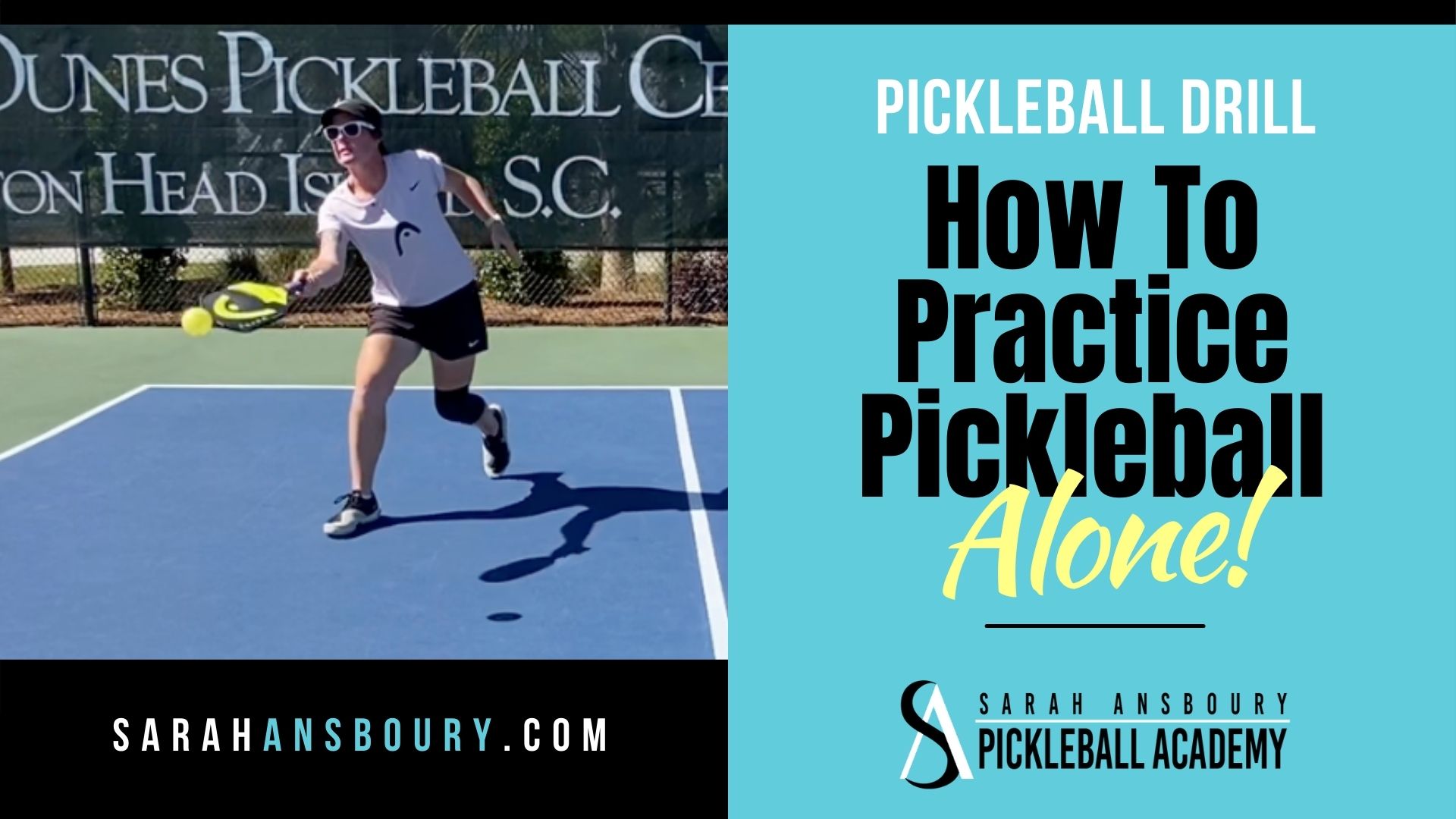 You Can Practice Pickleball Alone - Sarah Ansboury Pickleball Academy