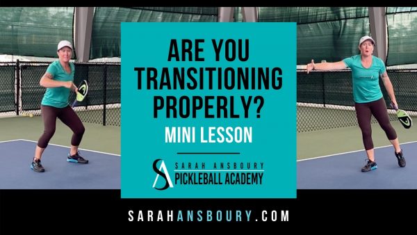 Are You Transitioning Properly? - Mini-Lesson By Sarah Ansboury