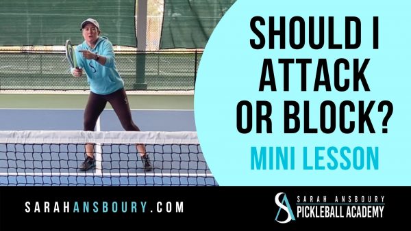 Should I Attack or Block? Mini Lesson with Sarah Ansboury