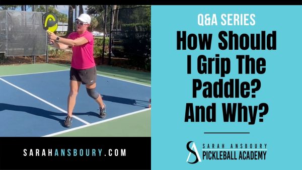 Q&A Series - How Should I Grip The Paddle & Why?