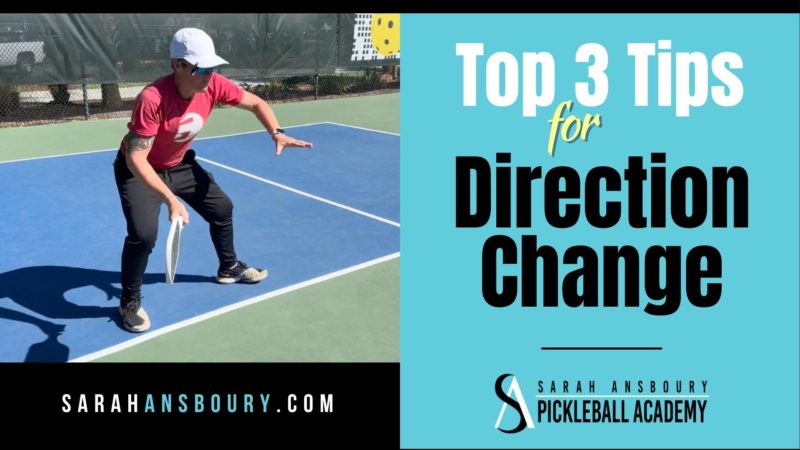 Top 3 Pickleball Tips for Direction Change video and blog post