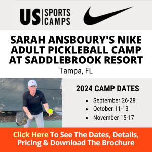 SARAH ANSBOURY'S 2024 NIKE ADULT PICKLEBALL CAMP AT SADDLEBROOK RESORT