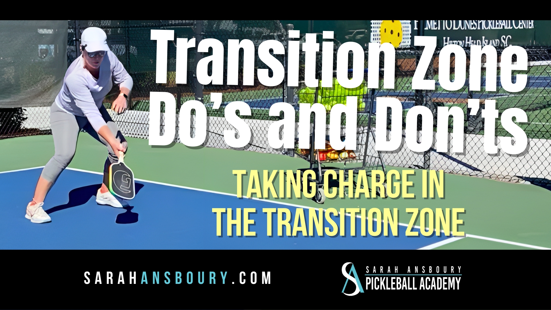 Pickleball Transition Zone, Also The Opportunity Zone? Sarah Ansboury