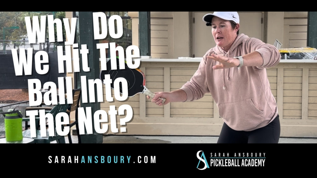 Why do we hit the ball into the net?